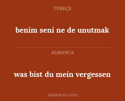 was bist du mein vergessen - benim seni ne de unutmak