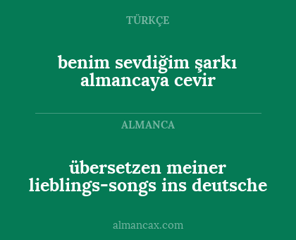 benim sevdiğim şarkı almancaya cevir - übersetzen meiner lieblings-songs ins deutsche