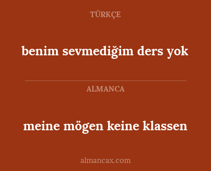 benim sevmediğim ders yok - meine mögen keine klassen