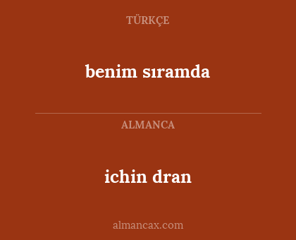 ichin dran - benim sıramda
