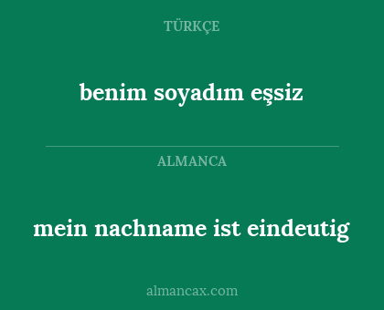 mein nachname ist eindeutig - benim soyadım eşsiz
