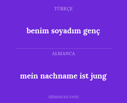 benim soyadım genç - mein nachname ist jung