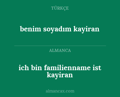 ich bin familienname ist kayiran - benim soyadım kayiran
