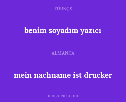 mein nachname ist drucker - benim soyadım yazıcı