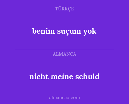 benim suçum yok - nicht meine schuld