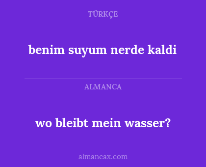 wo bleibt mein wasser? - benim suyum nerde kaldi