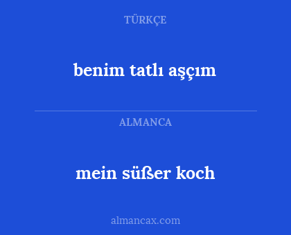benim tatlı aşçım - mein süßer koch