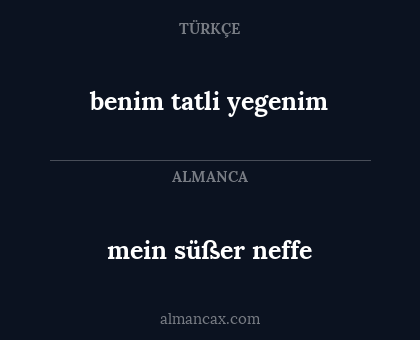 benim tatli yegenim - mein süßer neffe