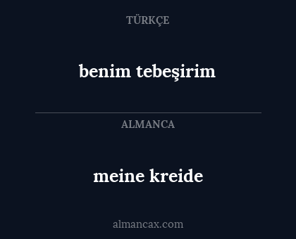 benim tebeşirim - meine kreide