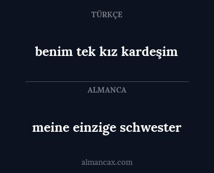 benim tek kız kardeşim - meine einzige schwester