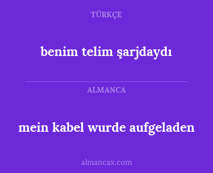 benim telim şarjdaydı - mein kabel wurde aufgeladen