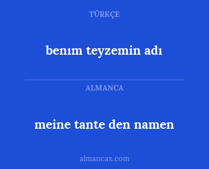 meine tante den namen - benım teyzemin adı