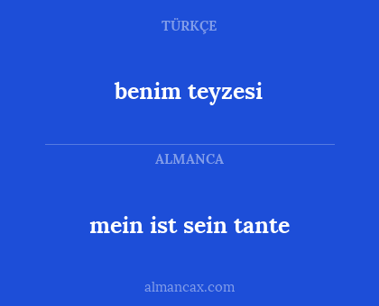 benim teyzesi - mein ist sein tante