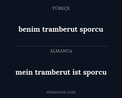 mein tramberut ist sporcu - benim tramberut sporcu