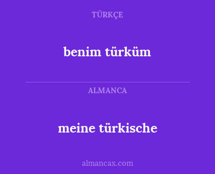benim türküm - meine türkische