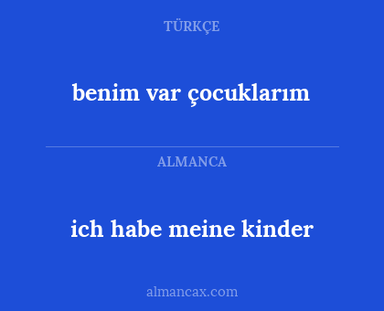 benim var çocuklarım - ich habe meine kinder