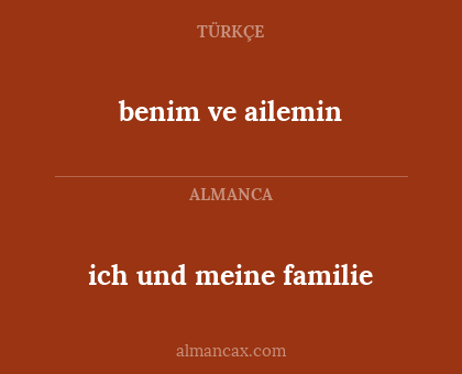 benim ve ailemin - ich und meine familie