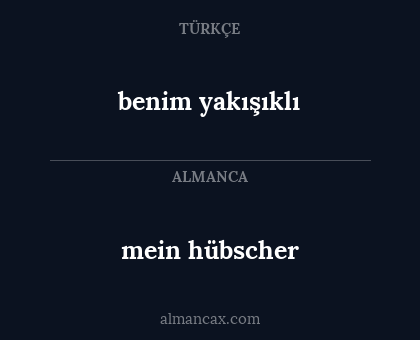 benim yakışıklı - mein hübscher