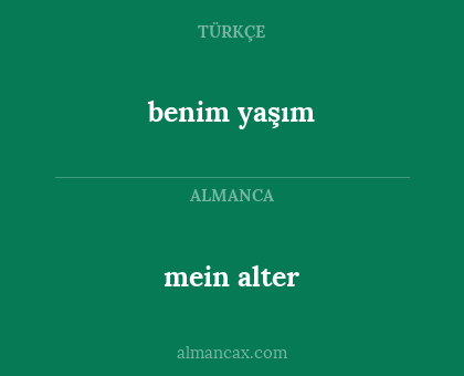 benim yaşım - mein alter