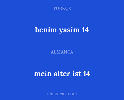 benim yasim 14 - mein alter ist 14