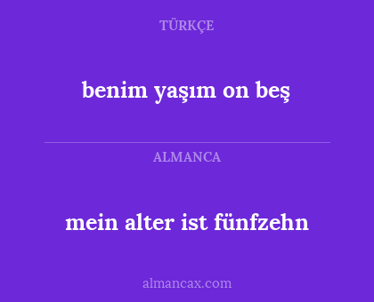 benim yaşım on beş - mein alter ist fünfzehn