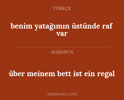 benim yatağımın üstünde raf var - über meinem bett ist ein regal