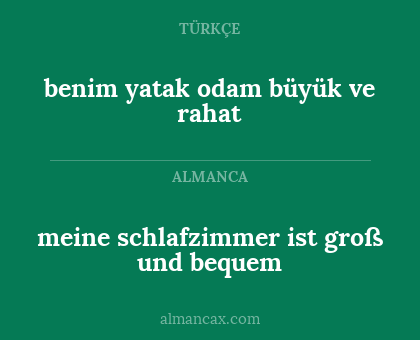 benim yatak odam büyük ve rahat - meine schlafzimmer ist groß und bequem