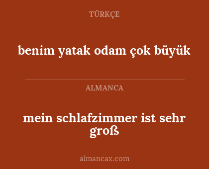 benim yatak odam çok büyük - mein schlafzimmer ist sehr groß