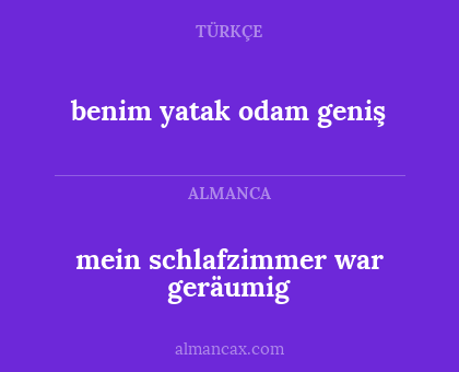 mein schlafzimmer war geräumig - benim yatak odam geniş