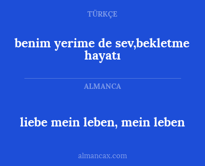 benim yerime de sev,bekletme hayatı - liebe mein leben, mein leben
