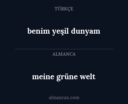 benim yeşil dunyam - meine grüne welt