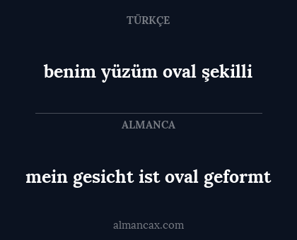 mein gesicht ist oval geformt - benim yüzüm oval şekilli