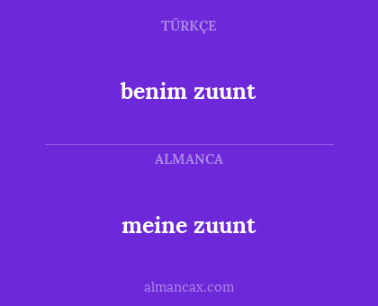 benim zuunt - meine zuunt