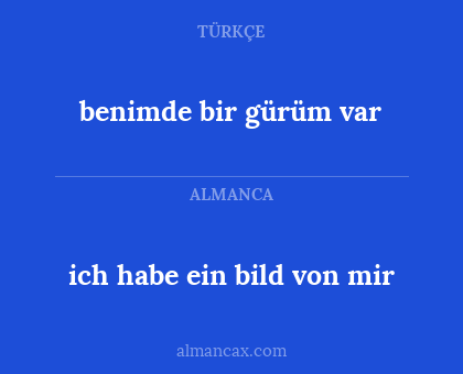benimde bir gürüm var - ich habe ein bild von mir