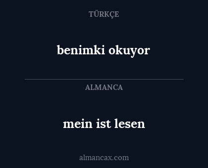 benimki okuyor - mein ist lesen