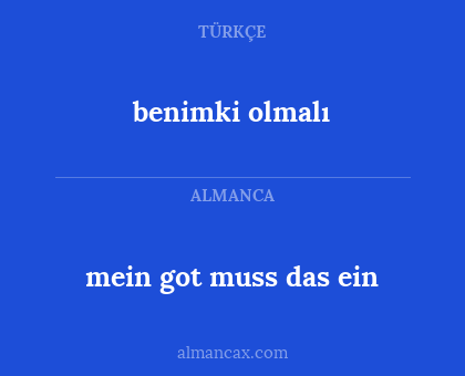 benimki olmalı - mein got muss das ein