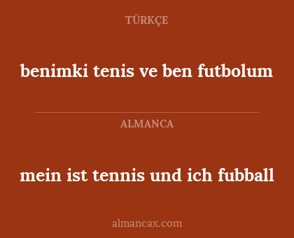 mein ist tennis und ich fubball - benimki tenis ve ben futbolum