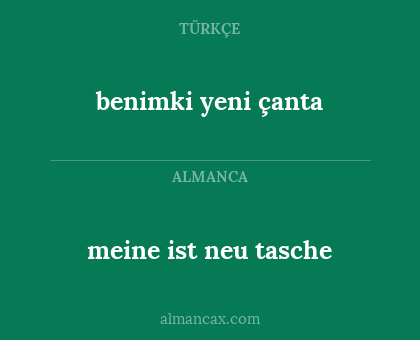 benimki yeni çanta - meine ist neu tasche
