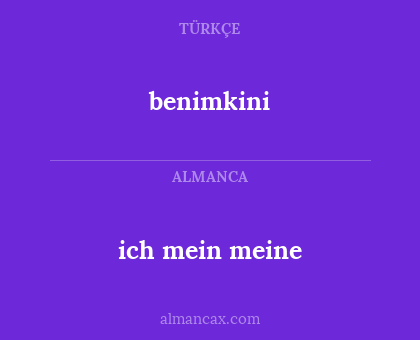 ich mein meine - benimkini