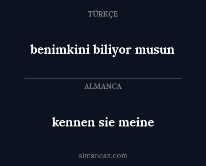 kennen sie meine - benimkini biliyor musun