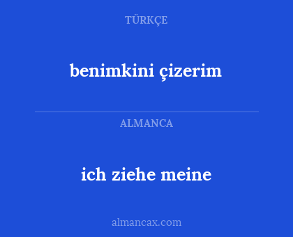 benimkini çizerim - ich ziehe meine