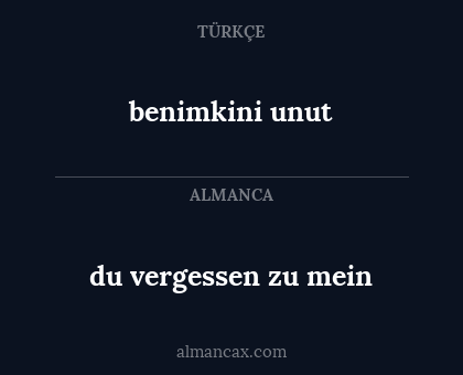 du vergessen zu mein - benimkini unut