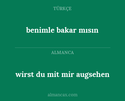 benimle bakar mısın - wirst du mit mir augsehen