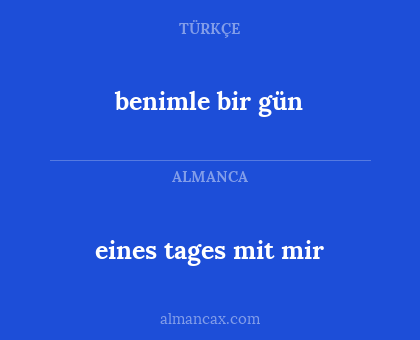 benimle bir gün - eines tages mit mir
