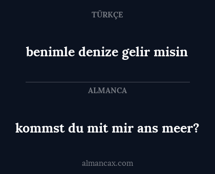kommst du mit mir ans meer? - benimle denize gelir misin