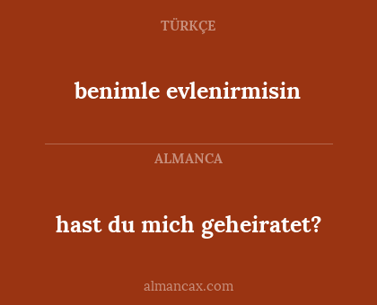 benimle evlenirmisin - hast du mich geheiratet?