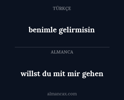 willst du mit mir gehen - benimle gelirmisin