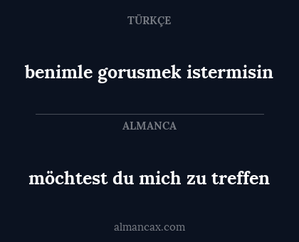 benimle gorusmek istermisin - möchtest du mich zu treffen