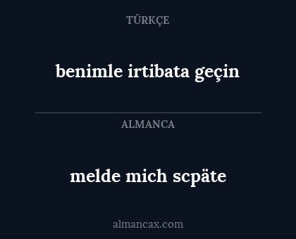 benimle irtibata geçin - melde mich scpäte