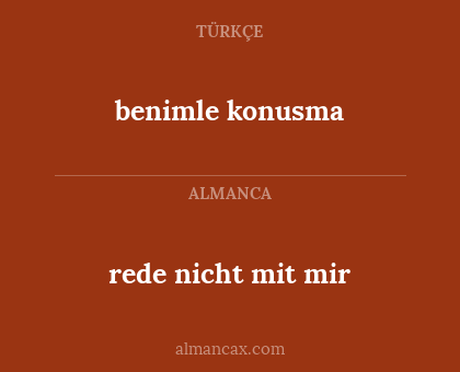benimle konusma - rede nicht mit mir